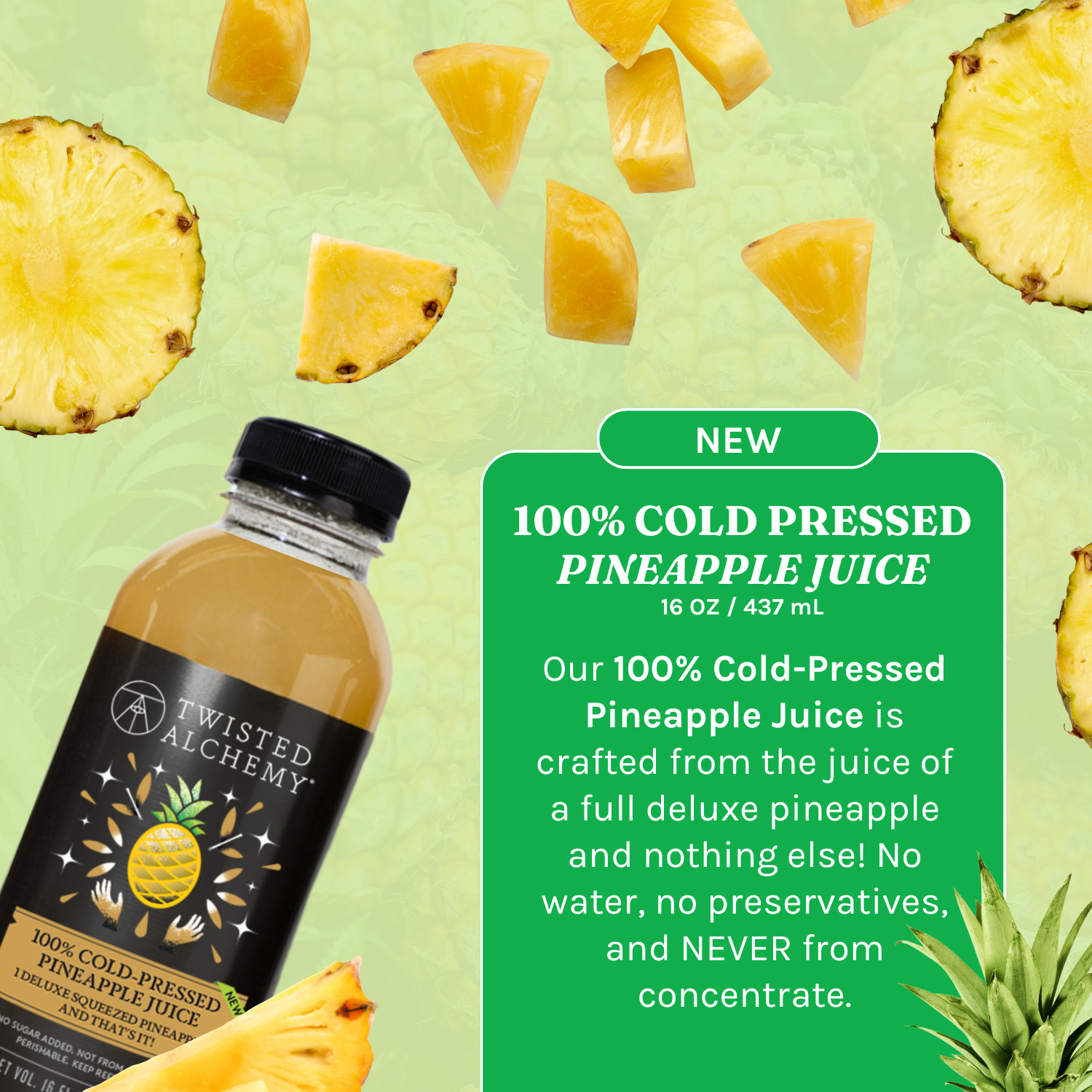 Twisted Alchemy 100% Cold Pressed Pineapple Juice bottle with pineapple slices on a green background
